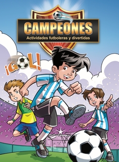 Campeones. Actividades futboleras y divertidas