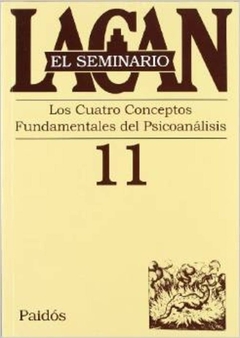 Seminario 11. Los cuatro conceptos fundamentales del psicoanálisis : 1964