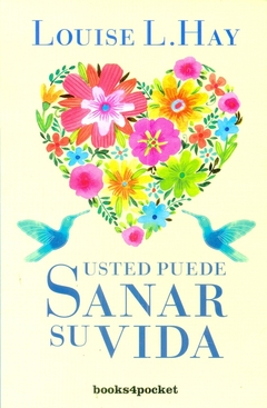 Usted puede sanar su vida