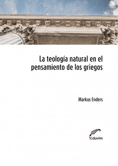 La teologia natural en el pensamiento de los griegos