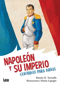 NAPOLEON Y SU TIEMPO CONTADOS PARA NIÑOS