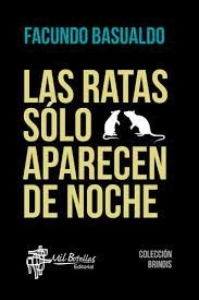 LAS RATAS SOLO APARECEN DE NOCHE