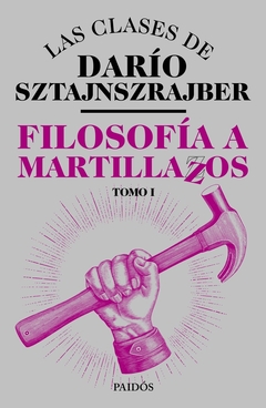 Filosofia a martillazos. Tomo I (O)