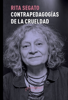 Contra-pedagogias de la crueldad