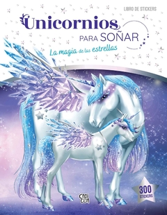 Unicornios para soñar : la magia de las estrellas