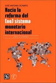 Hacia la reforma del (no) sistema monetario internacional