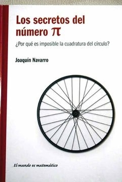 Los Secretos Del Número Pi - ¿Por Qué Es Imposible La Cuadratura del Círculo?