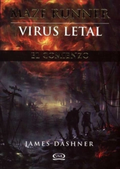 Maze Runner. Virus Letal. El comienzo