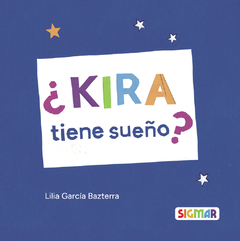kira tiene sueño?