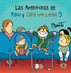 Las aventuras de Facu y Cafe con Leche 3