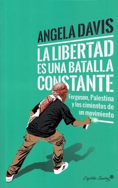 La libertad es una batalla constante