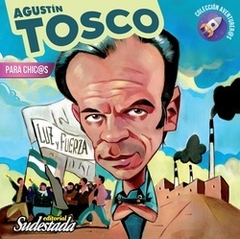 Agustin Tosco para chic@s