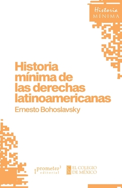 Historia mínima de las derechas latinoamericanas