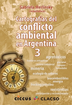 CARTOGRAFIAS DEL CONFLICTO AMBIENTAL EN ARGENTINA 3