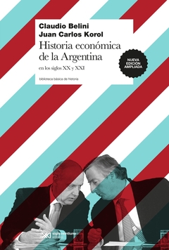 HISTORIA ECONOMICA DE LA ARGENTINA EN LOS SIGLOS XX Y XXI