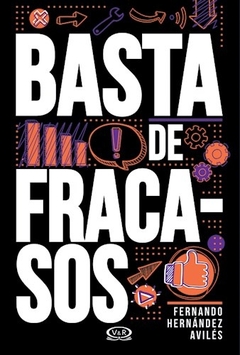 BASTA DE FRACASOS