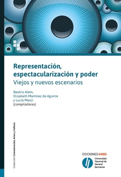 REPRESENTACION ESPECTACULARIZACION Y PODER