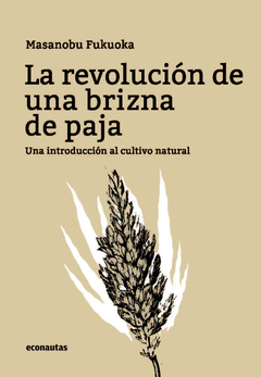 LA REVOLUCION DE UNA BRIZNA DE PAJA