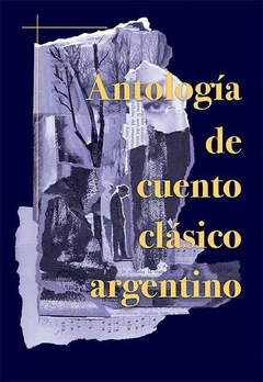 Antología de cuento clásico argentino