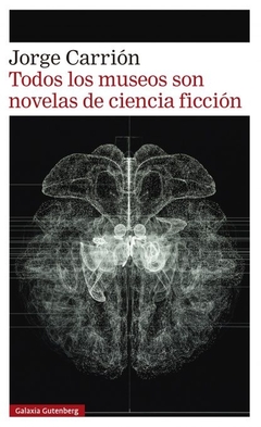 Todos los museos son novelas de ciencia ficcion