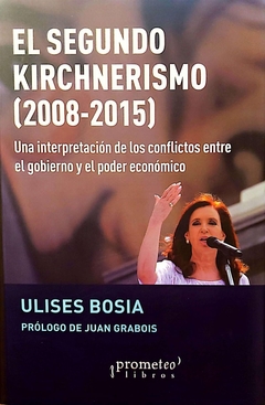 El segundo kirchnerismo, 2008-2015