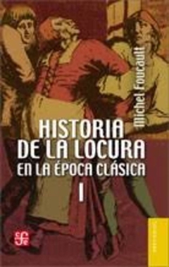 Historia de la locura en la época clásica I