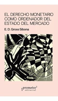 El derecho monetario como ordenador del estado del mercado