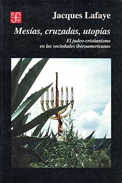 Mesias, cruzadas,utopias