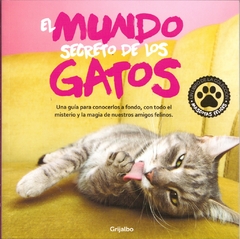 MASCOTAS - EL MUNDO SECRETO DE LOS GATOS