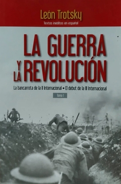 La Guerra y la Revolución - TOMO 1