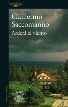 ARDERA EL VIENTO (PREMIO ALFAGUARA 2025)
