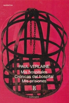 Mis hospitales. Crónicas del hospital. Mis prisiones