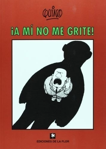 A mí no me grite