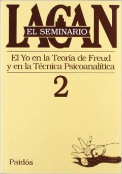 Seminario 2. El yo en la teoría de Freud y en la técnica psicoanalítica