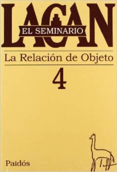 Seminario 4. La relación de objeto : 1956-1957