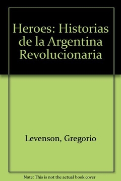 Héroes de una Argentina combatiente