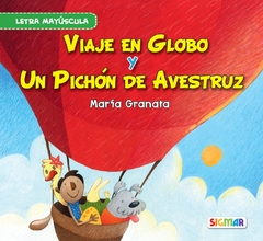 VIAJE EN GLOBO Y UN PICHON DE AVESTRUZ