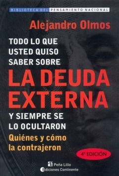 Todo lo que usted quiso saber sobre la deuda externa y siempre se lo ocultaron - comprar online