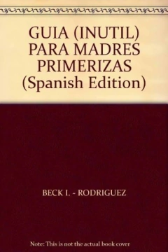 Guía (inútil) para madres primerizas