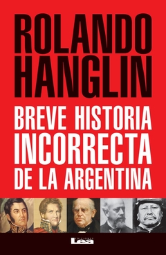 Breve historia incorrecta de la Argentina