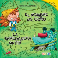 EL NOMBRE DEL OGRO / LA ENREDARERA SIN FIN de Franco Vaccarini