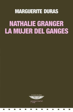 Nathalie Granger - La mujer del ganges