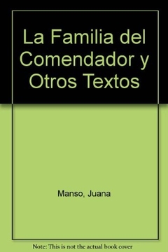 La familia del comendador y otros textos