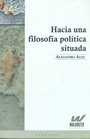 Hacia una filosofia politica situada