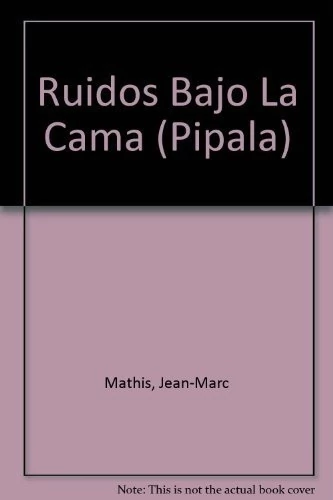 Ruidos Bajo La Cama