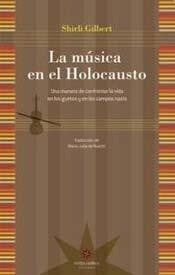 La Musica En El Holocausto . Una Manera De C