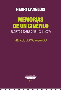 Memorias de un cinéfilo. Escritos sobre cine (1931-1977)