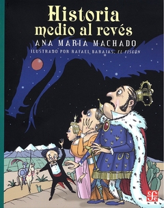 HISTORIA MEDIO AL REVES