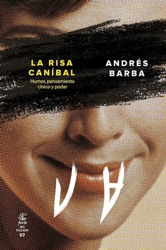 LA RISA CANIBAL. Humor, pensamiento cinico y poder