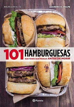 101 hamburguesas que tenes que probar antes de morir